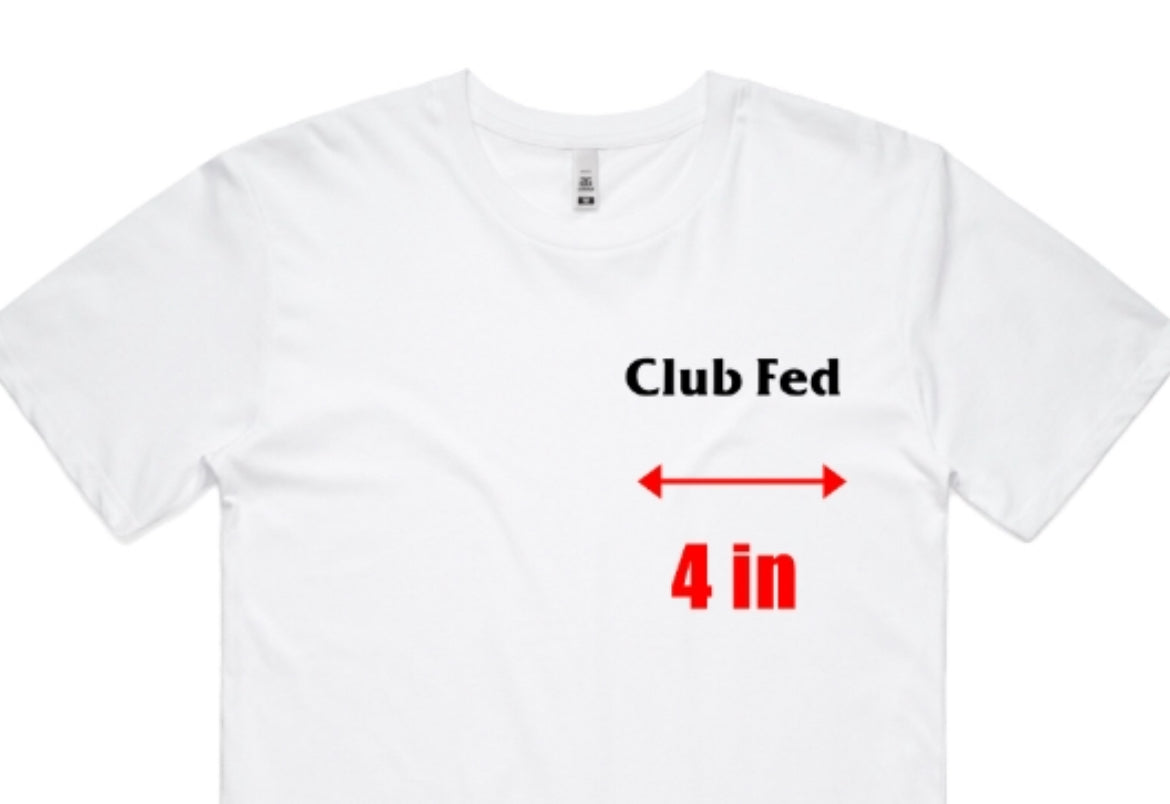 NEW Club Fed T-shirt - Summer 25''